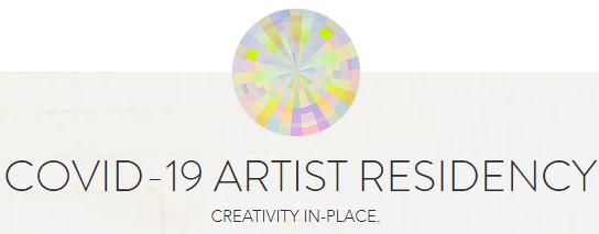 COVID-19 Artist Residency. Creativity in-place.