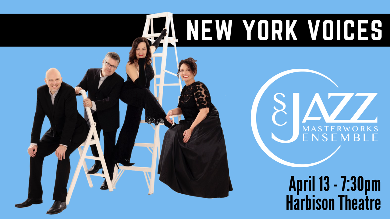 New York Voices and SC Jazz Masterworks Ensemble. April 13 at 7:30 p.m. at Harbison Theatre.
