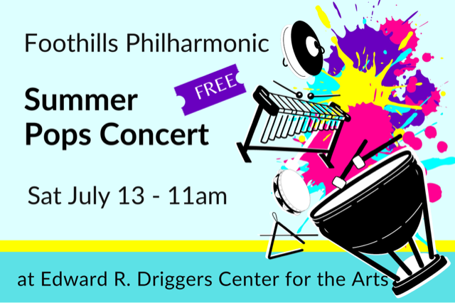Foothills Philharmonic Summer Pops Concert July 13, 2024