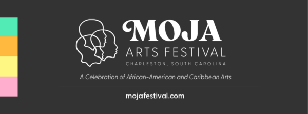 MOJA Arts Festival. Charleston, South Carolina. A Celebration of African-American and Caribbean Arts. mojafestival.com