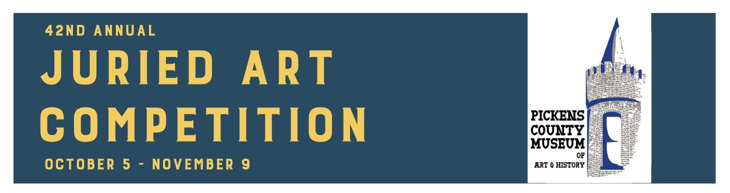 42nd Annual Juried Art Competition. Pickens County Museum of Art and History. October 5 through November 9.