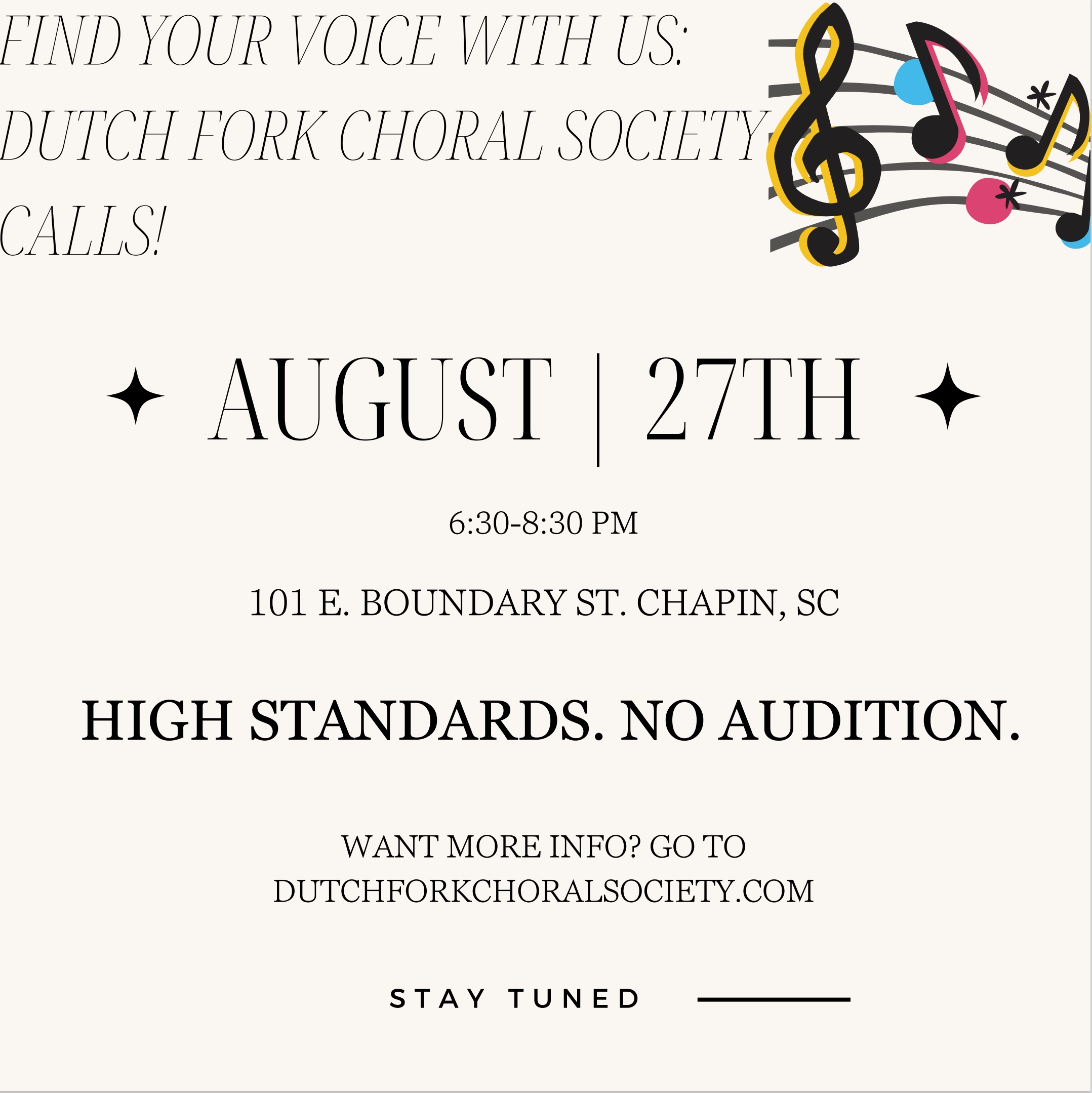 Dutch Fork Choral Society call for singers with the tagline High Standards, No Audition.