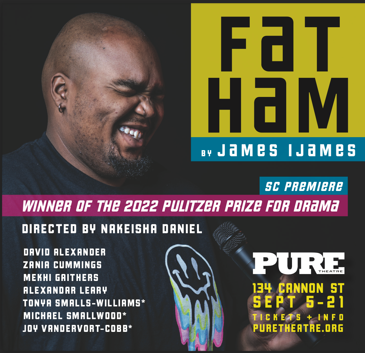 Poster for Fat Ham by James IJames features a heavyset Black individual with a beard, wearing an earring, nose ring, and t-shirt, holding a microphone, and laughing so hard his eyes are squeezed shut.