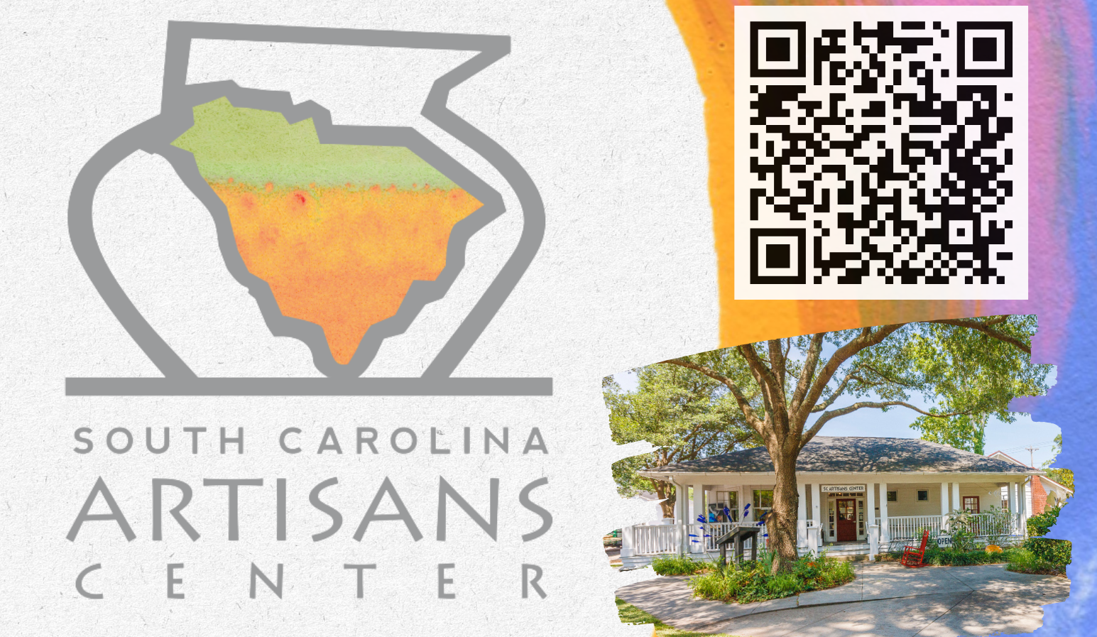 South Carolina Artisans Center logo, a QR code, and a single-story house with a wraparound porch.