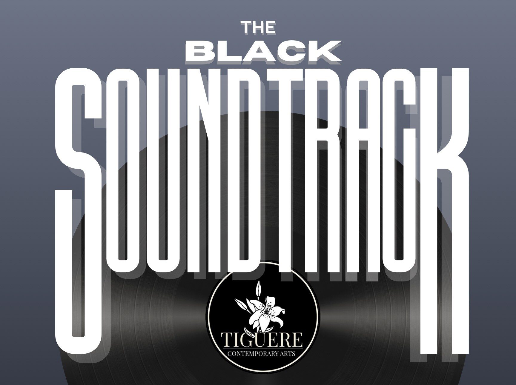 Elongated text reads, "The Black Soundtrack," over the image of a vinyl record album.