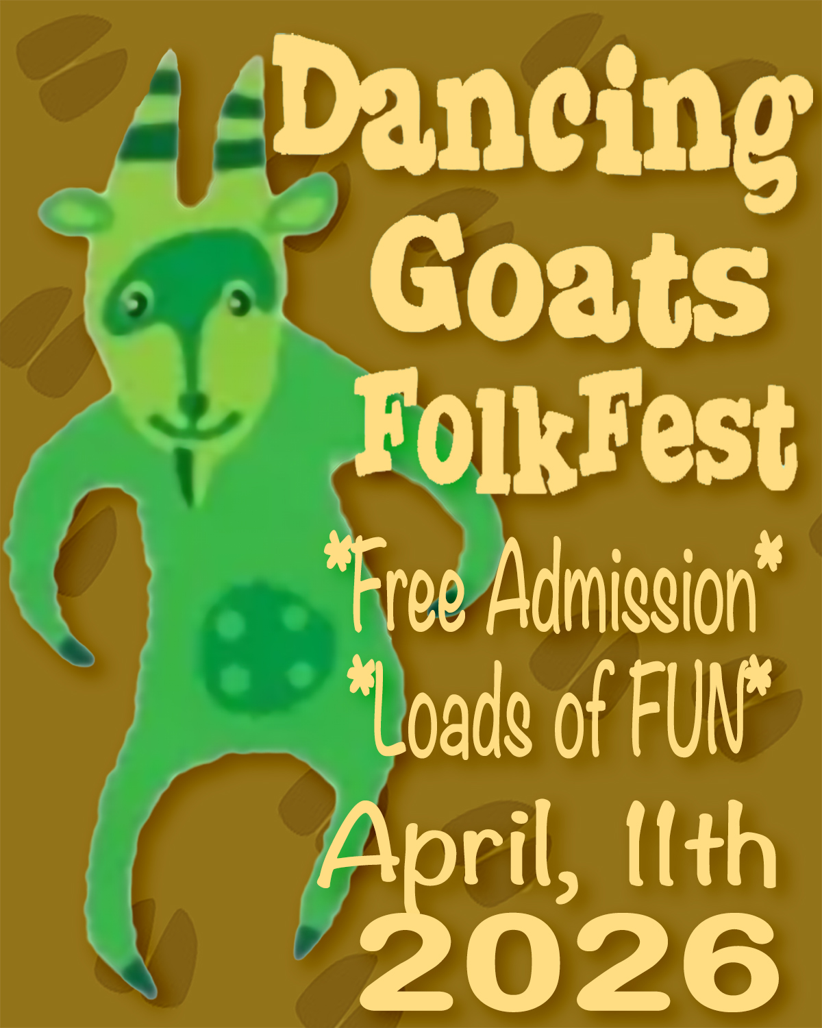 A green cartoon goat. Text reads, "Dancing Goats Folk Fest," "Free Admission," "Loads of FUN."