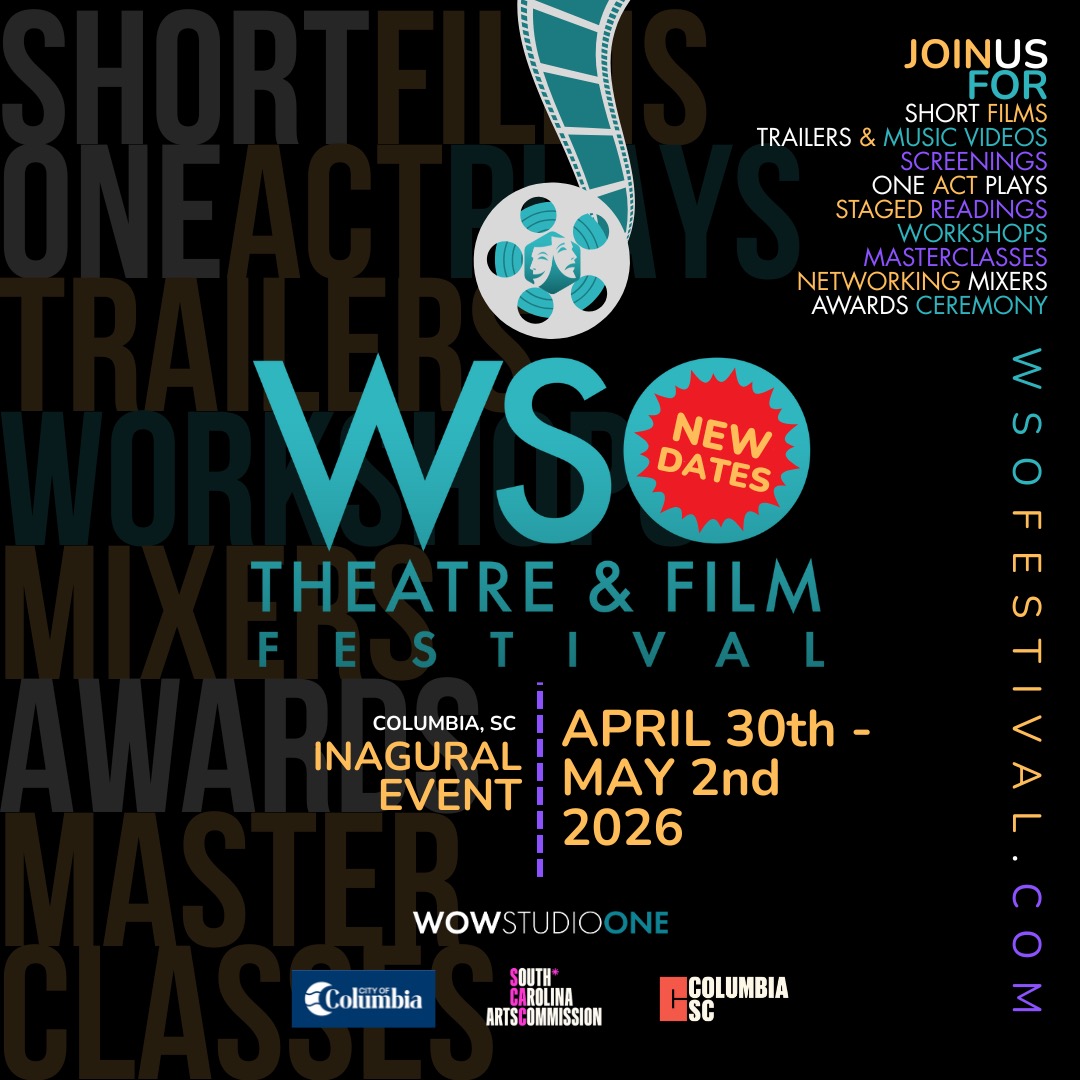 WSO Theatre and Film Festival, April 30 - May 2, 2026 in Columbia, SC.