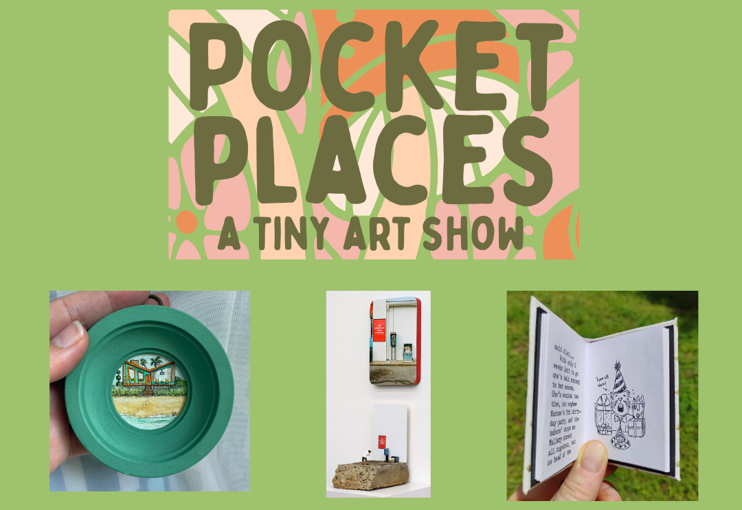 Hands hold very small works of art to show scale. Text reads, "Pocket Places, a tiny art show."