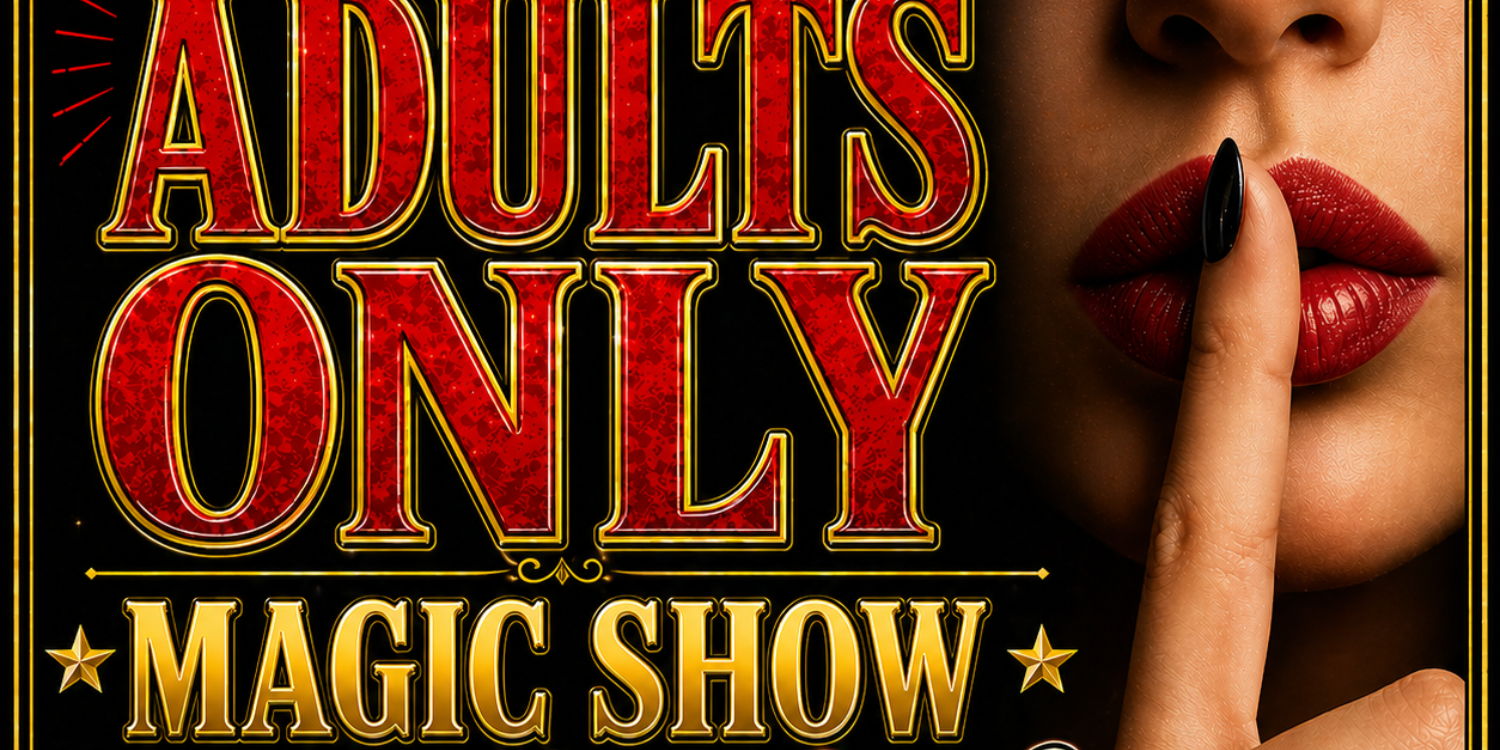 Adults only magic show ad, with a woman's lips covered by a single finger in the "shhh" gesture.