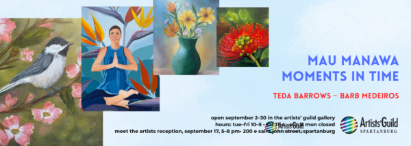 This is a poster graphic showing the art show for September, titled Mau Manawa Moments in time by Teda Barrows ~ Barb Medeiros